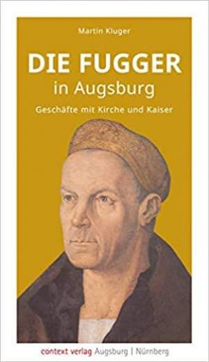 Kluger Martin - Die Fugger in Augsburg